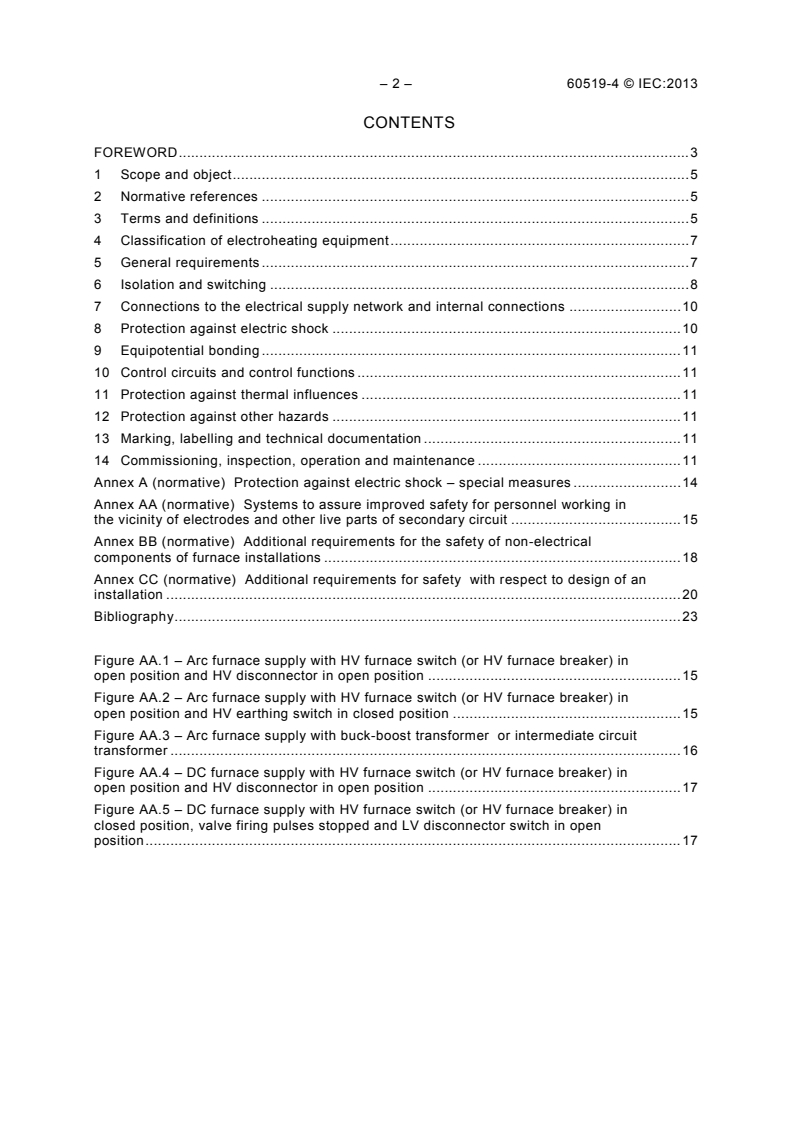 IEC 60519-4:2013 IEC 60519-4:2013 - Safety in electroheating installations - Part 4: Particular requirements for arc furnace installations
Released:6/19/2013 - Page 4 preview