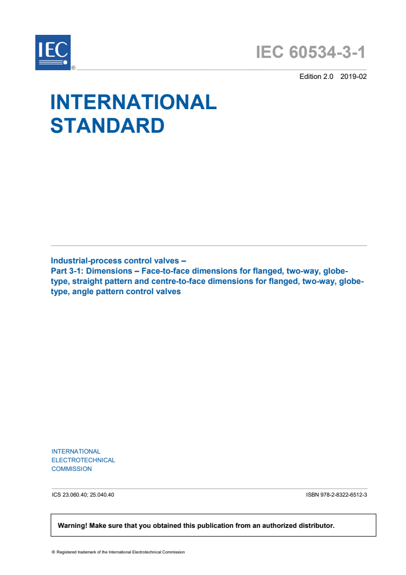 IEC 60534-3-1:2019 IEC 60534-3-1:2019 - Industrial-process control valves - Part 3-1: Dimensions - Face-to-face dimensions for flanged, two-way, globe-type, straight pattern and centre-to-face dimensions for flanged, two-way, globe-type, angle pattern control valves
Released:2/6/2019 - Page 3 preview