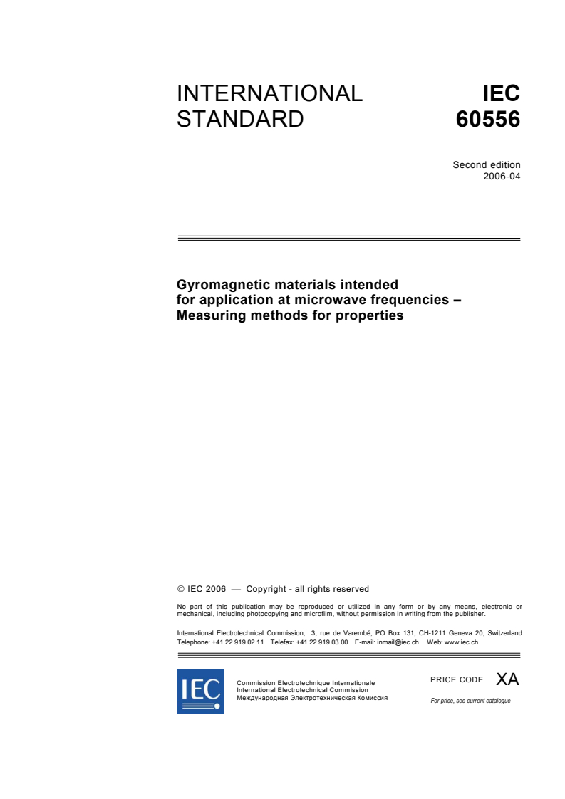 IEC 60556:2006 IEC 60556:2006 - Gyromagnetic materials intended for application at microwave frequencies - Measuring methods for properties
Released:4/27/2006 - Page 3 preview