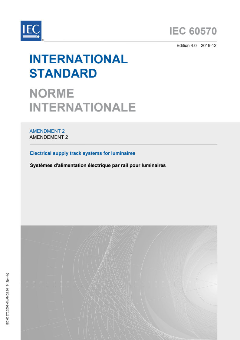 IEC 60570:2003/AMD2:2019 IEC 60570:2003/AMD2:2019 - Amendment 2 - Electrical supply track systems for luminaires
Released:12/11/2019 - Page 1 preview