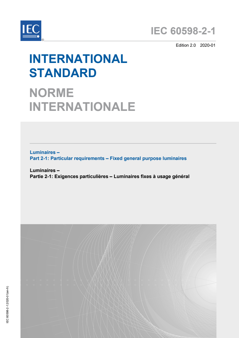 IEC 60598-2-1:2020 IEC 60598-2-1:2020 - Luminaires - Part 2-1: Particular requirements - Fixed general purpose luminaires
Released:1/28/2020 - Page 1 preview