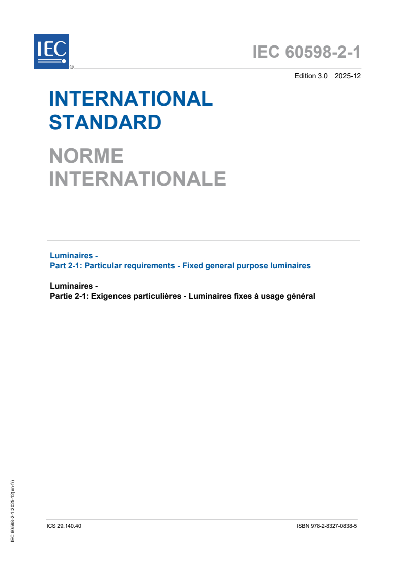 IEC 60598-2-1:2025 IEC 60598-2-1:2025 - Luminaires - Part 2-1: Particular requirements - Fixed general purpose luminaires
Released:2. 12. 2025
Isbn:9782832708385