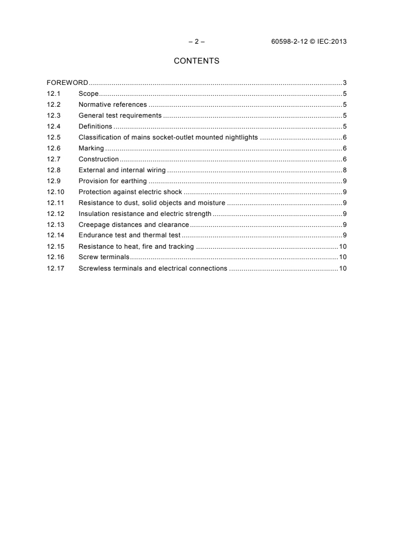 IEC 60598-2-12:2013 IEC 60598-2-12:2013 - Luminaires - Part 2-12: Particular requirements - Mains socket-outlet mounted nightlights
Released:4/29/2013 - Page 4 preview