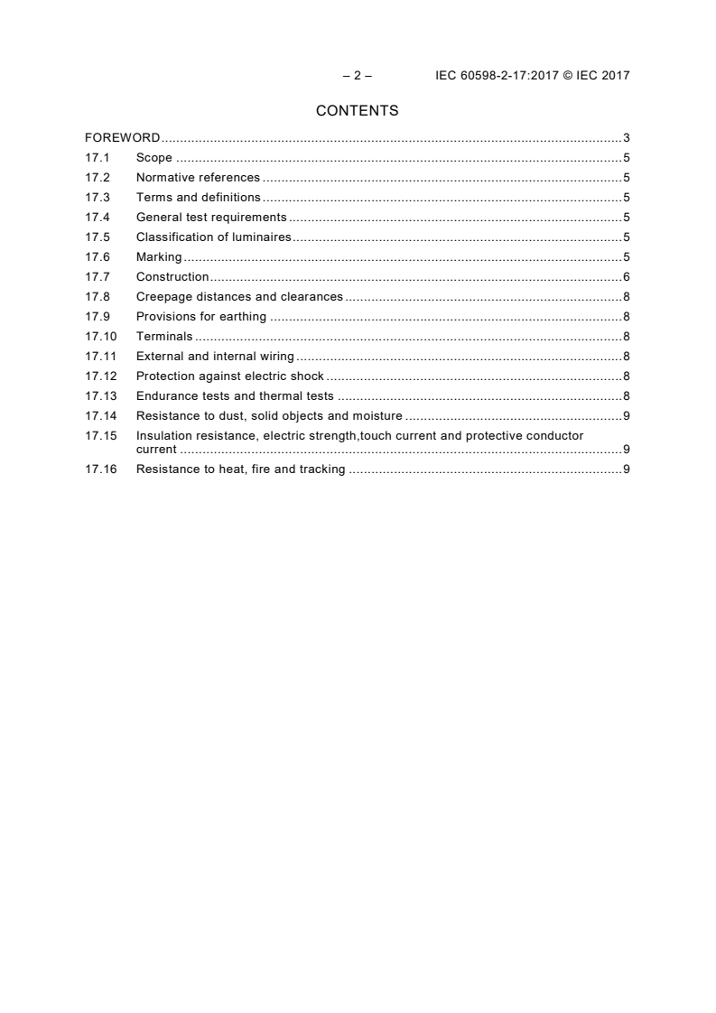 IEC 60598-2-17:2017 IEC 60598-2-17:2017 - Luminaires - Part 2-17: Particular requirements - Luminaires for stage lighting, television and film studios (outdoor and indoor)
Released:5/30/2017 - Page 4 preview