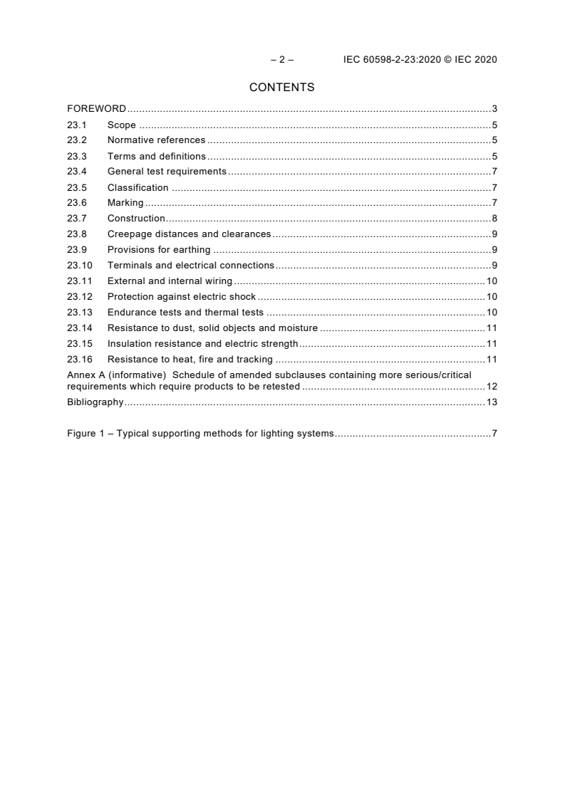 IEC 60598-2-23:2020 IEC 60598-2-23:2020 - Luminaires - Part 2-23: Particular requirements - Extra-low-voltage lighting systems for ELV light sources
Released:7/20/2020 - Page 4 preview