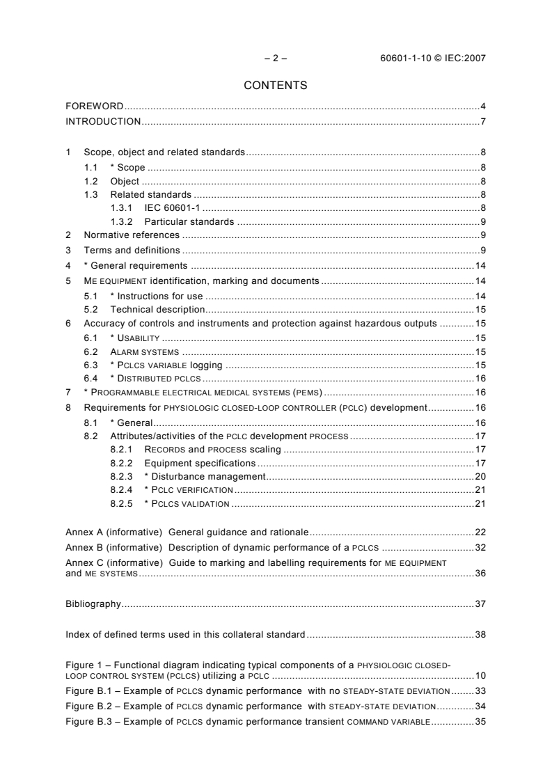 IEC 60601-1-10:2007 IEC 60601-1-10:2007 - Medical electrical equipment - Part 1-10: General requirements for basic safety and essential performance - Collateral Standard: Requirements for the development of physiologic closed-loop controllers
Released:11/21/2007 - Page 4 preview