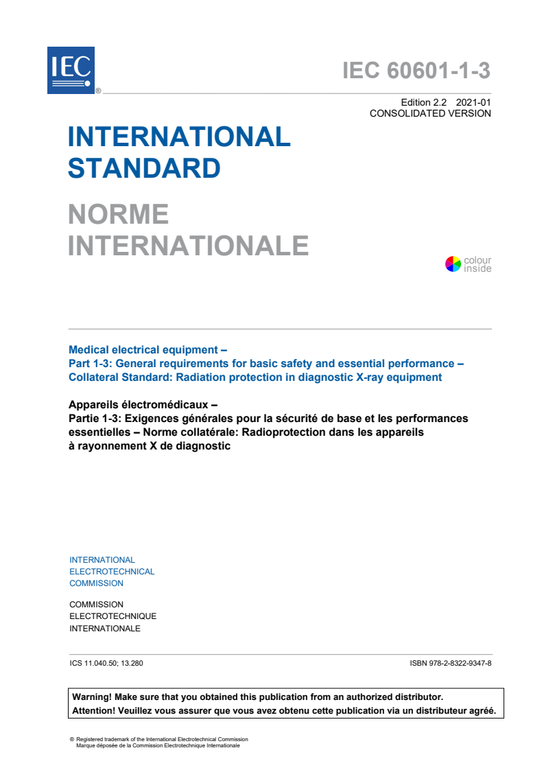 IEC 60601-1-3:2008 IEC 60601-1-3:2008+AMD1:2013+AMD2:2021 CSV - Medical electrical equipment - Part 1-3: General requirements for basic safety and essential performance - Collateral Standard: Radiation protection in diagnostic X-ray equipment
Released:1/26/2021 - Page 3 preview