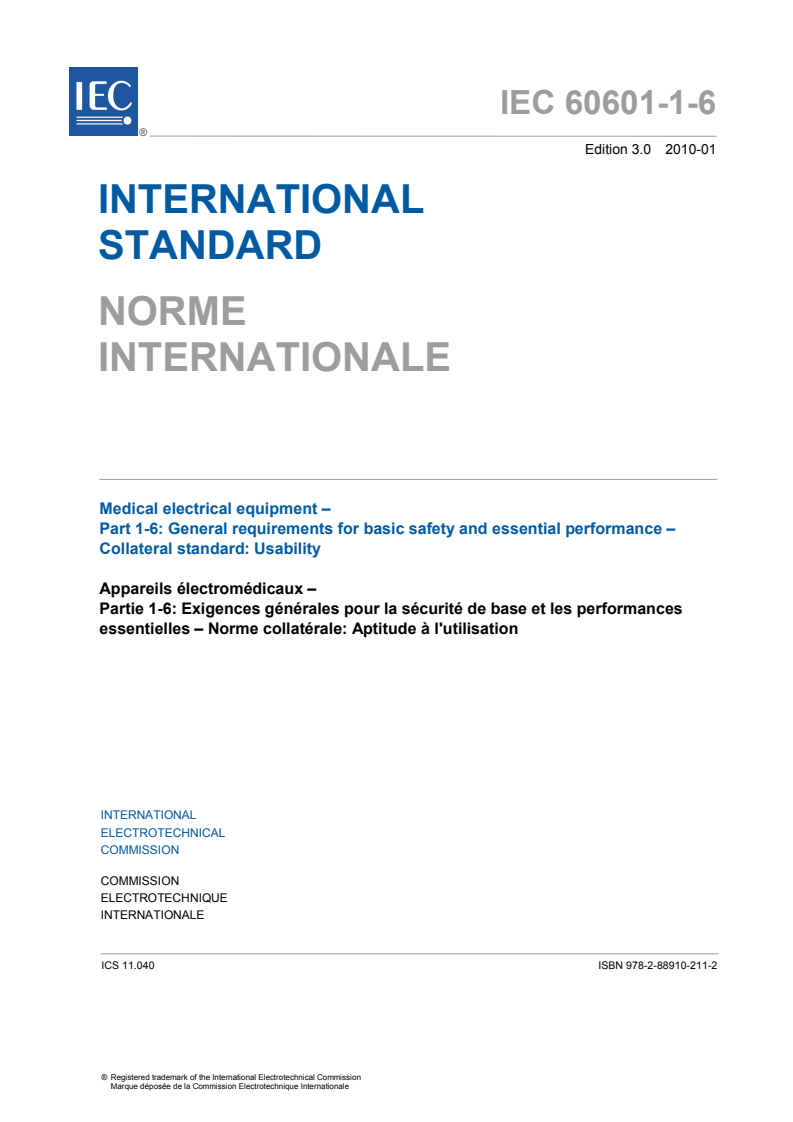 IEC 60601-1-6:2010 IEC 60601-1-6:2010 - Medical electrical equipment - Part 1-6: General requirements for basic safety and essential performance - Collateral standard: Usability
Released:1/27/2010 - Page 3 preview