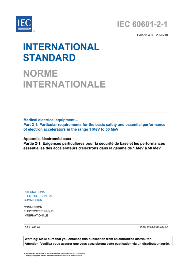 IEC 60601-2-1:2020 IEC 60601-2-1:2020 - Medical electrical equipment - Part 2-1: Particular requirements for the basic safety and essential performance of electron accelerators in the range 1 MeV to 50 MeV
Released:10/28/2020 - Page 3 preview