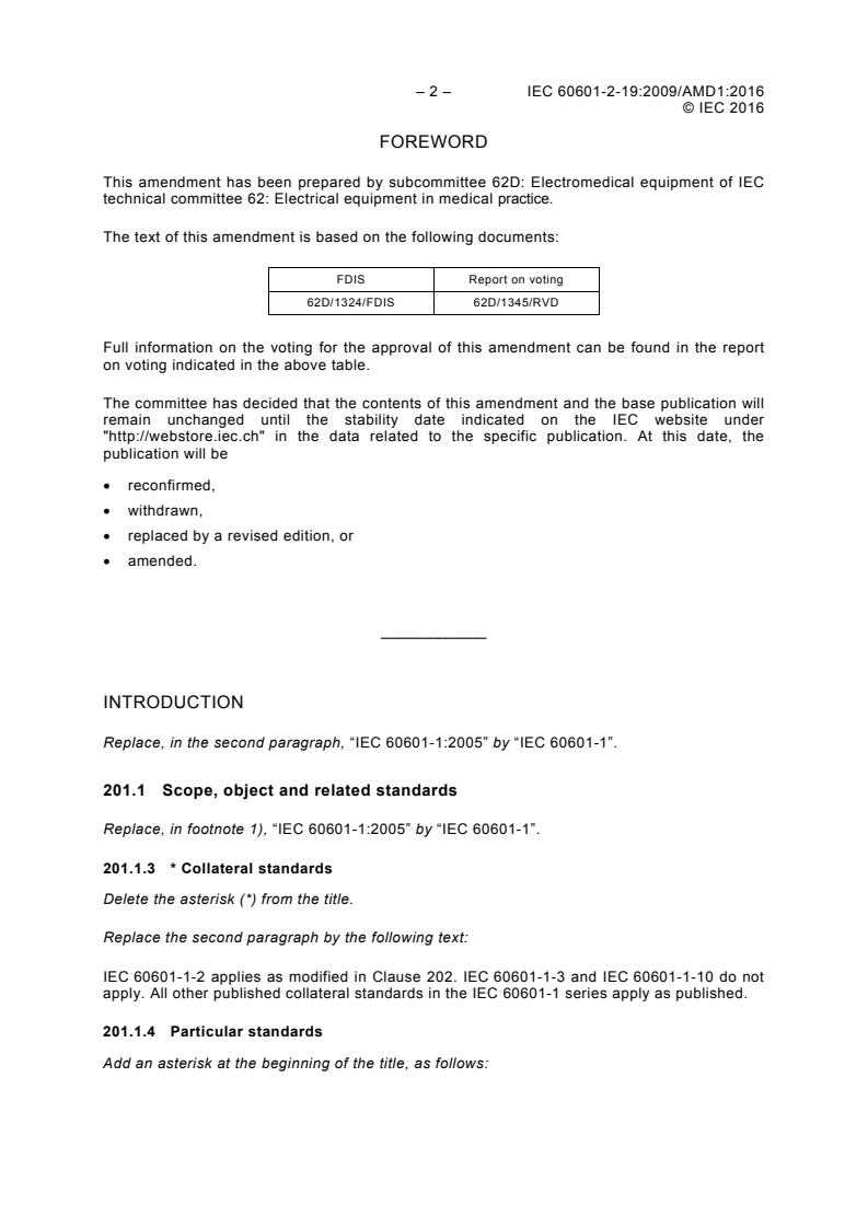 IEC 60601-2-19:2009/AMD1:2016 IEC 60601-2-19:2009/AMD1:2016 - Amendment 1 - Medical electrical equipment - Part 2-19: Particular requirements for the basic safety and essential performance of infant incubators
Released:4/29/2016 - Page 4 preview