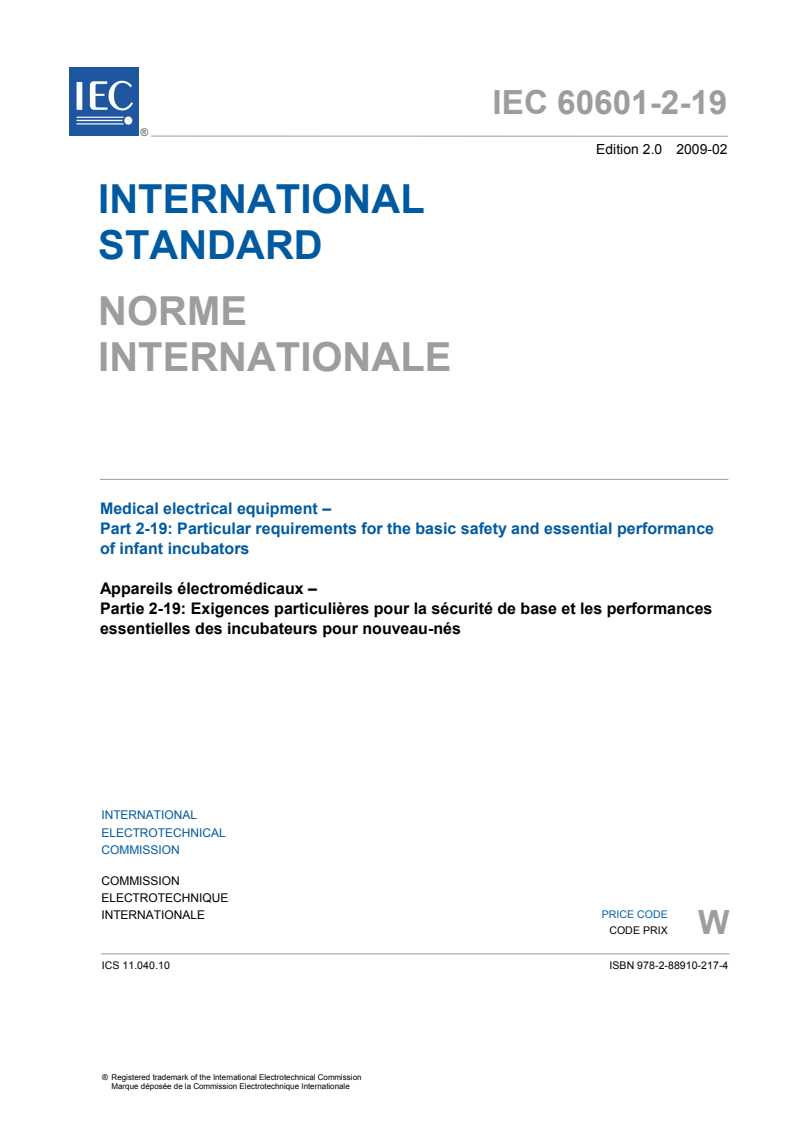IEC 60601-2-19:2009 IEC 60601-2-19:2009 - Medical electrical equipment - Part 2-19: Particular requirements for the basic safety and essential performance of infant incubators
Released:2/20/2009 - Page 3 preview