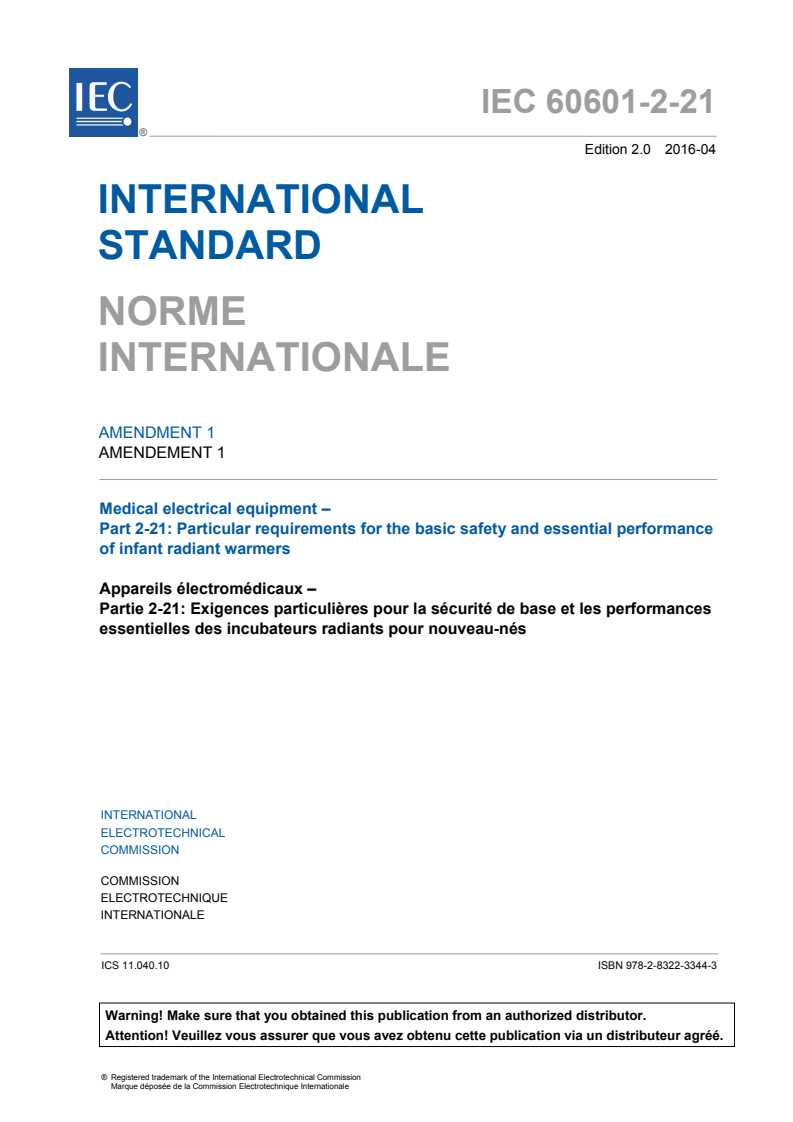 IEC 60601-2-21:2009/AMD1:2016 IEC 60601-2-21:2009/AMD1:2016 - Amendment 1 - Medical electrical equipment - Part 2-21: Particular requirements for the basic safety and essential performance of infant radiant warmers
Released:4/29/2016 - Page 3 preview