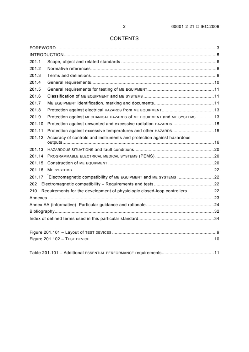 IEC 60601-2-21:2009 IEC 60601-2-21:2009 - Medical electrical equipment - Part 2-21: Particular requirements for the basic safety and essential performance of infant radiant warmers
Released:2/23/2009 - Page 4 preview