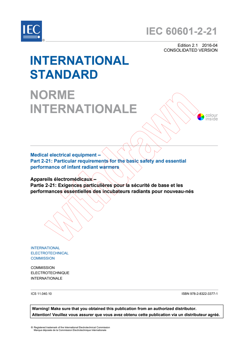 IEC 60601-2-21:2009 IEC 60601-2-21:2009+AMD1:2016 CSV - Medical electrical equipment - Part 2-21: Particular requirements for the basic safety and essential performance of infant radiant warmers
Released:4/29/2016 - Page 3 preview