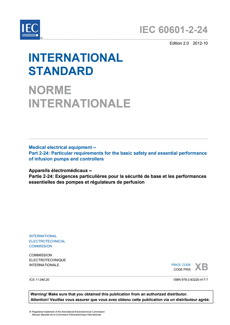 IEC 60601-2-24:2012 IEC 60601-2-24:2012 - Medical electrical equipment - Part 2-24: Particular requirements for the basic safety and essential performance of infusion pumps and controllers
Released:10/19/2012 - Page 3 preview