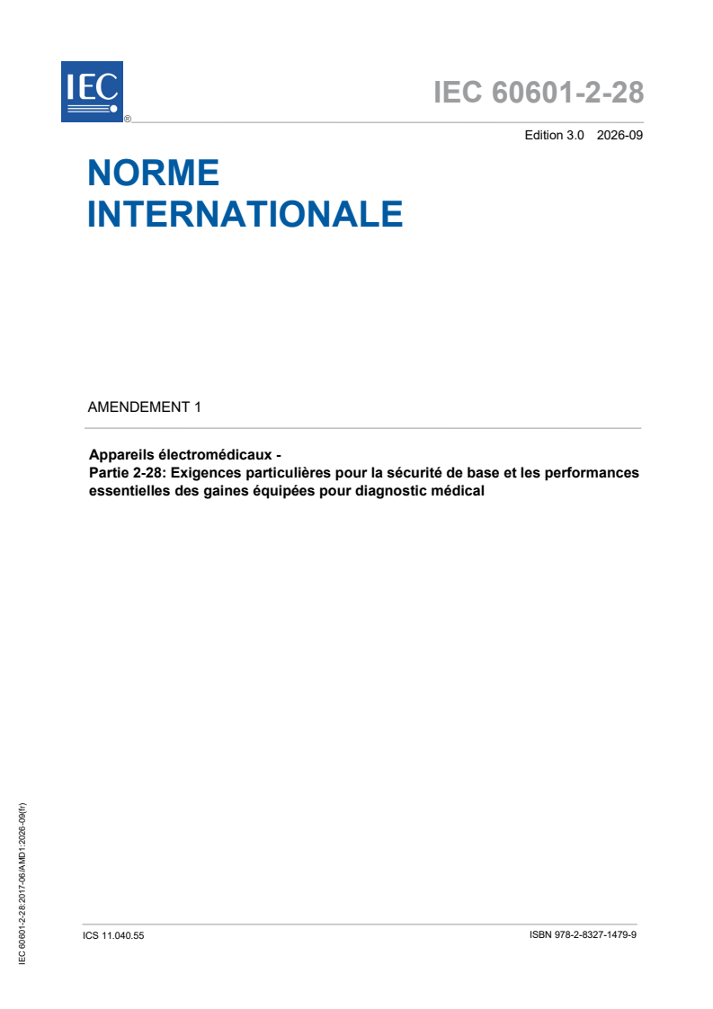 IEC 60601-2-28:2017/AMD1:2026 IEC 60601-2-28:2017/AMD1:2026 - Amendement 1 - Appareils électromédicaux - Partie 2-28: Exigences particulières pour la sécurité de base et les performances essentielles des gaines équipées pour diagnostic médical - Page 1 preview