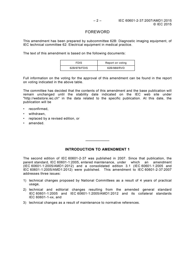 IEC 60601-2-37:2007/AMD1:2015 IEC 60601-2-37:2007/AMD1:2015 - Amendment 1 - Medical electrical equipment - Part 2-37: Particular requirements for the basic safety and essential performance of ultrasonic medical diagnostic and monitoring equipment
Released:6/8/2015 - Page 4 preview