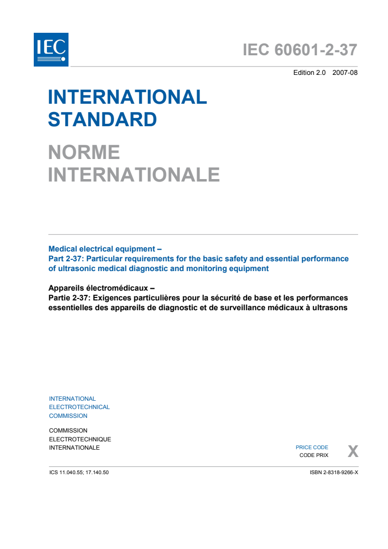 IEC 60601-2-37:2007 IEC 60601-2-37:2007 - Medical electrical equipment - Part 2-37: Particular requirements for the basic safety and essential performance of ultrasonic medical diagnostic and monitoring equipment
Released:8/9/2007 - Page 3 preview