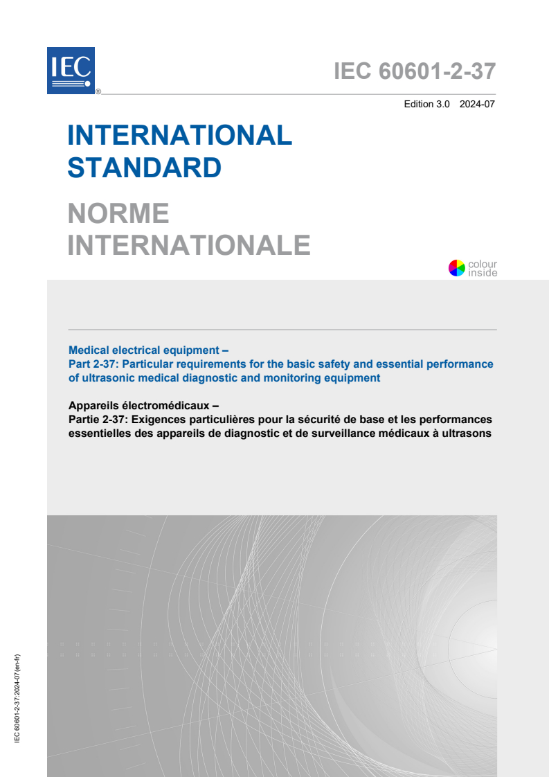 IEC 60601-2-37:2024 IEC 60601-2-37:2024 - Medical electrical equipment - Part 2-37: Particular requirements for the basic safety and essential performance of ultrasonic medical diagnostic and monitoring equipment
Released:7/2/2024 - Page 1 preview