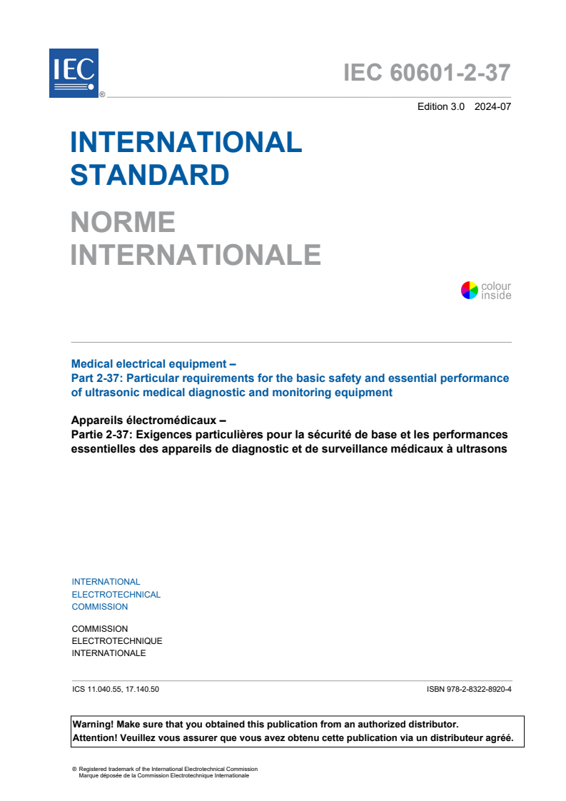 IEC 60601-2-37:2024 IEC 60601-2-37:2024 - Medical electrical equipment - Part 2-37: Particular requirements for the basic safety and essential performance of ultrasonic medical diagnostic and monitoring equipment
Released:7/2/2024 - Page 3 preview