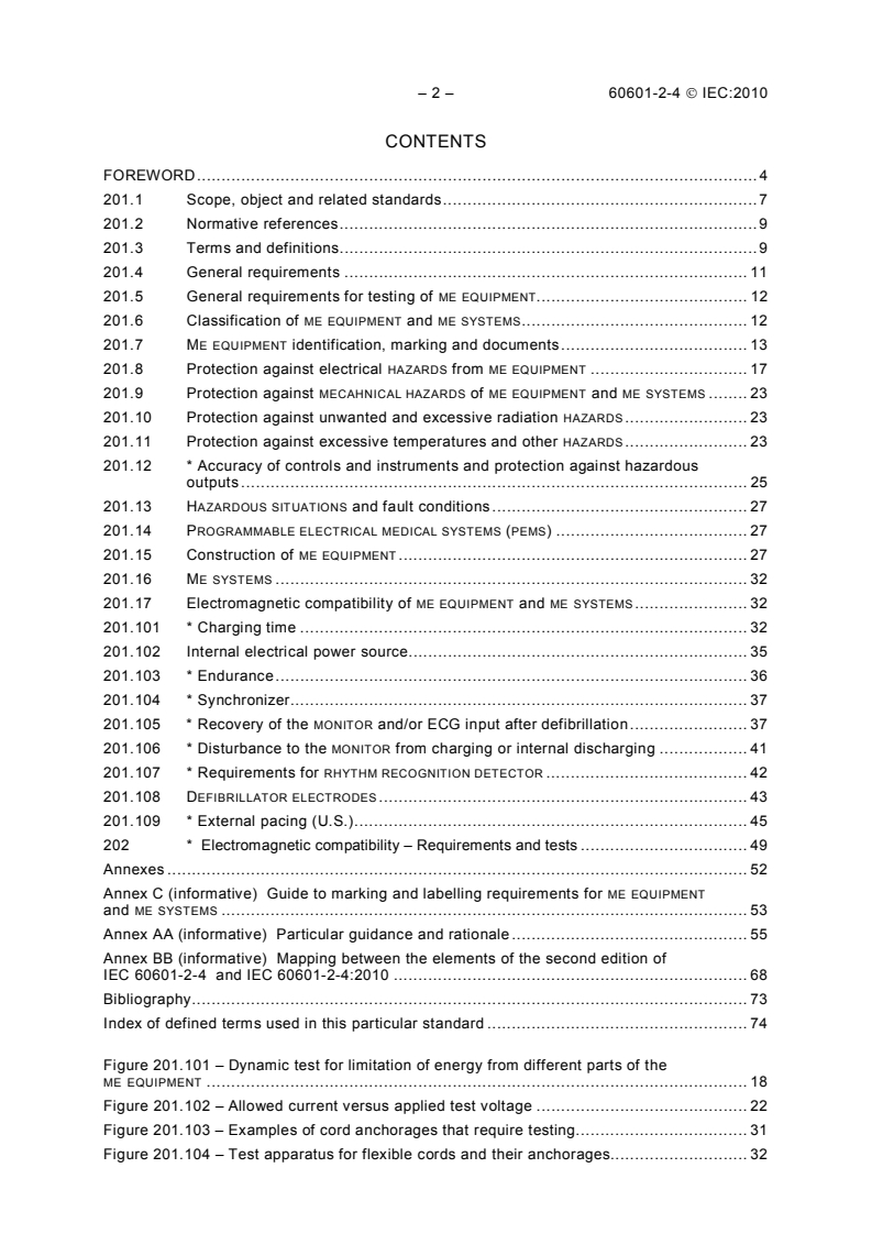 IEC 60601-2-4:2010 IEC 60601-2-4:2010 - Medical electrical equipment - Part 2-4: Particular requirements for the basic safety and essential performance of cardiac defibrillators
Released:12/8/2010 - Page 4 preview