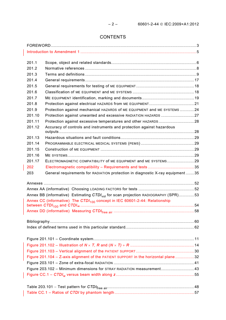 IEC 60601-2-44:2009 IEC 60601-2-44:2009+AMD1:2012 CSV - Medical electrical equipment - Part 2-44: Particular requirements for the basic safety and essential performance of X-ray equipment for computed tomography
Released:9/18/2012 - Page 4 preview