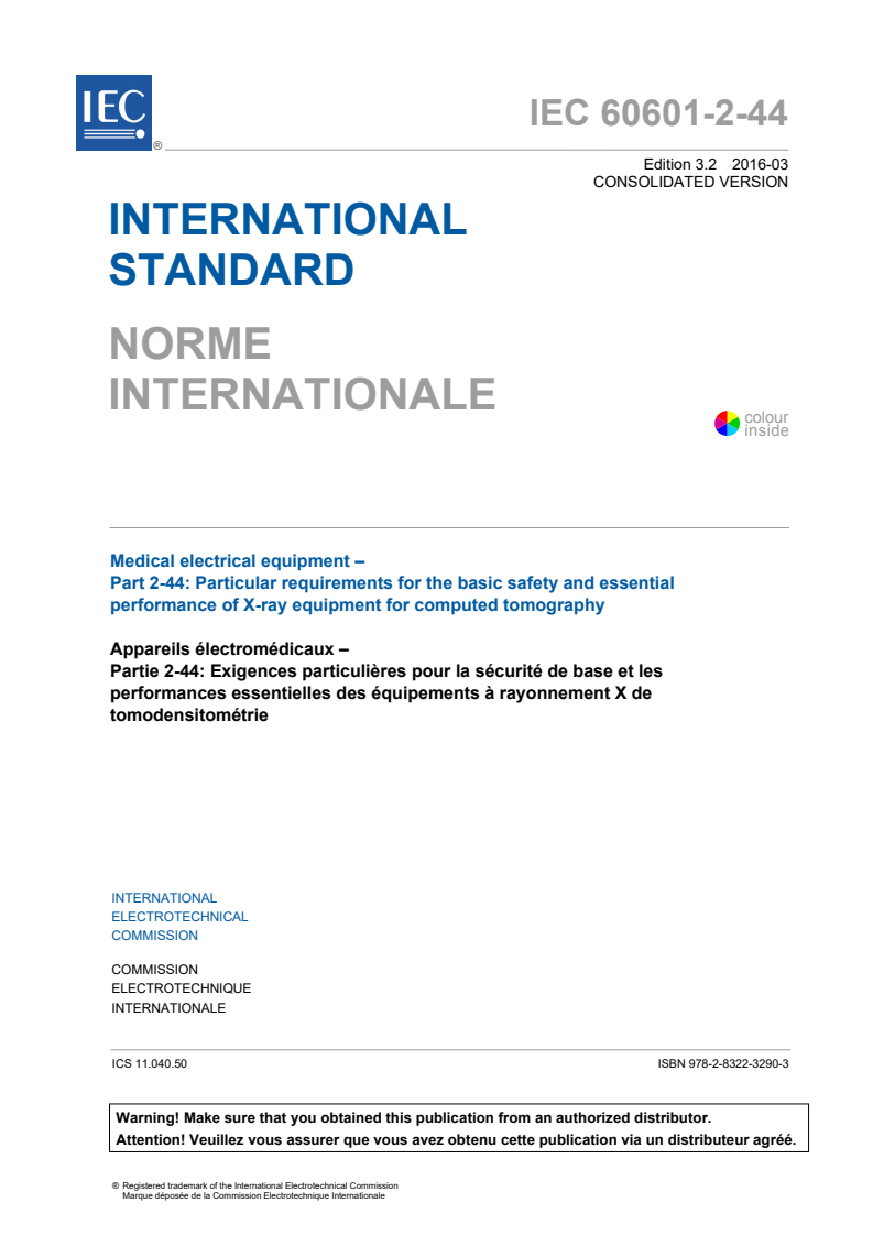IEC 60601-2-44:2009 IEC 60601-2-44:2009+AMD1:2012+AMD2:2016 CSV - Medical electrical equipment - Part 2-44: Particular requirements for the basic safety and essential performance of X-ray equipment for computed tomography
Released:3/31/2016 - Page 3 preview