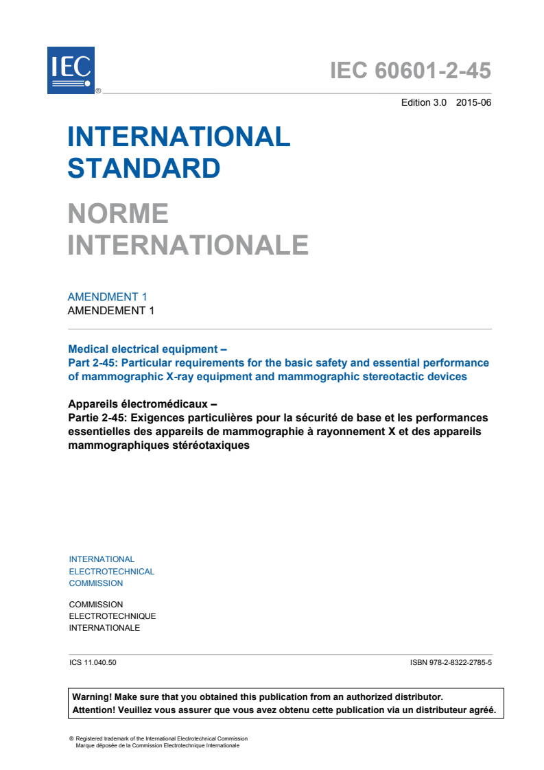 IEC 60601-2-45:2011/AMD1:2015 IEC 60601-2-45:2011/AMD1:2015 - Amendment 1 - Medical electrical equipment - Part 2-45: Particular requirements for the basic safety and essential performance of mammographic X-ray equipment and mammographic stereotactic devices
Released:6/18/2015 - Page 3 preview