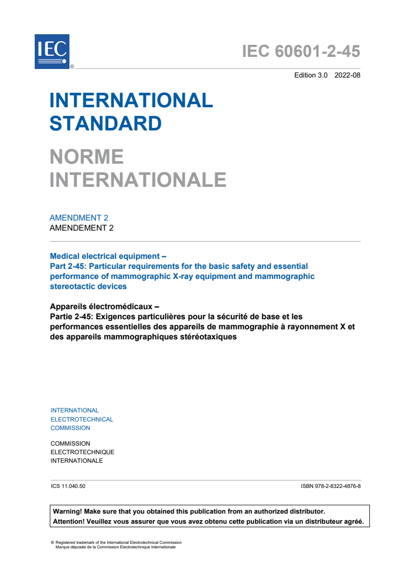 IEC 60601-2-45:2011/AMD2:2022 IEC 60601-2-45:2011/AMD2:2022 - Amendment 2 - Medical electrical equipment - Part 2-45: Particular requirements for the basic safety and essential performance of mammographic X-ray equipment and mammographic stereotactic devices
Released:8/2/2022 - Page 3 preview