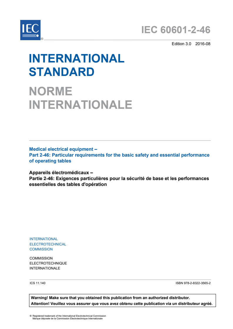 IEC 60601-2-46:2016 IEC 60601-2-46:2016 - Medical electrical equipment - Part 2-46: Particular requirements for the basic safety and essential performance of operating tables
Released:8/10/2016 - Page 3 preview