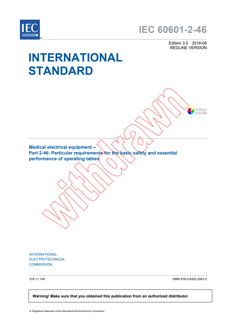 IEC 60601-2-46:2016 IEC 60601-2-46:2016 RLV - Medical electrical equipment - Part 2-46: Particular requirements for the basic safety and essential performance of operating tables
Released:8/10/2016 - Page 3 preview