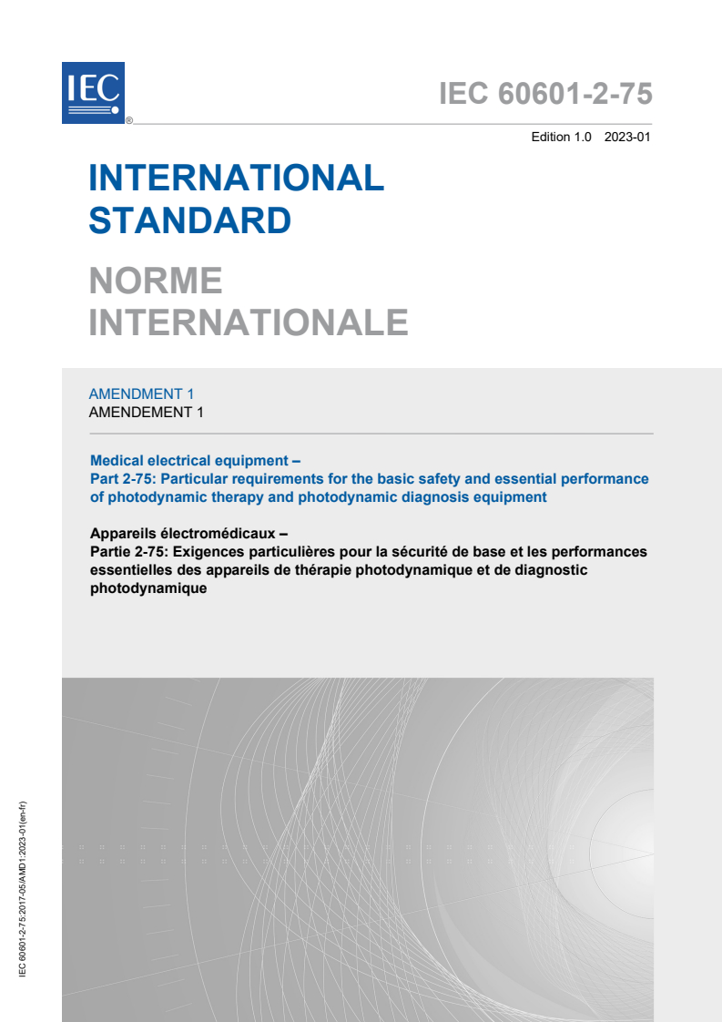 IEC 60601-2-75:2017/AMD1:2023 IEC 60601-2-75:2017/AMD1:2023 - Amendment 1 - Medical electrical equipment - Part 2-75: Particular requirements for the basic safety and essential performance of photodynamic therapy and photodynamic diagnosis equipment
Released:1/30/2023 - Page 1 preview