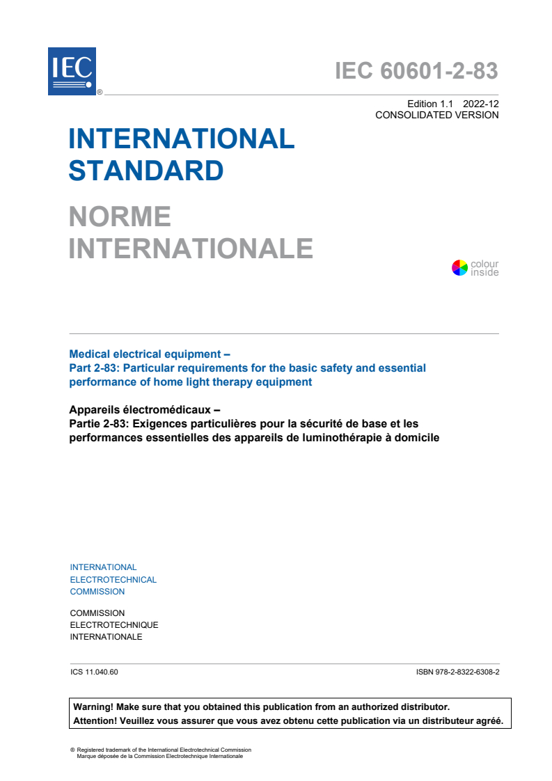 IEC 60601-2-83:2019 IEC 60601-2-83:2019+AMD1:2022 CSV - Medical electrical equipment - Part 2-83: Particular requirements for the basic safety and essential performance of home light therapy equipment
Released:12/15/2022 - Page 3 preview