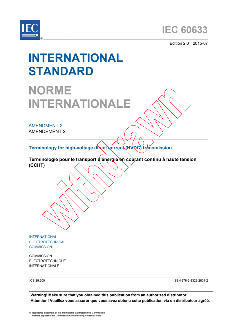 IEC 60633:1998/AMD2:2015 IEC 60633:1998/AMD2:2015 - Amendment 2 - Terminology for high-voltage direct current (HVDC) transmission
Released:7/29/2015 - Page 3 preview