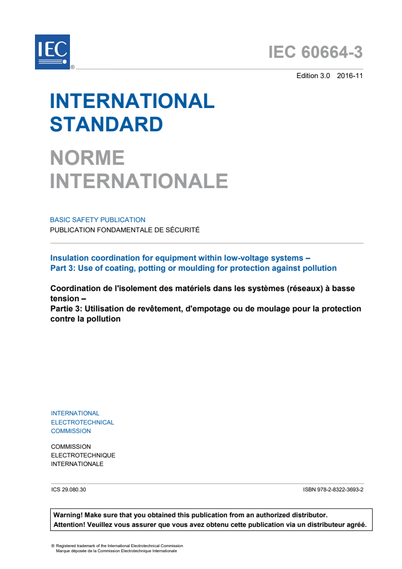 IEC 60664-3:2016 IEC 60664-3:2016 - Insulation coordination for equipment within low-voltage systems - Part 3: Use of coating, potting or moulding for protection against pollution
Released:11/4/2016 - Page 3 preview