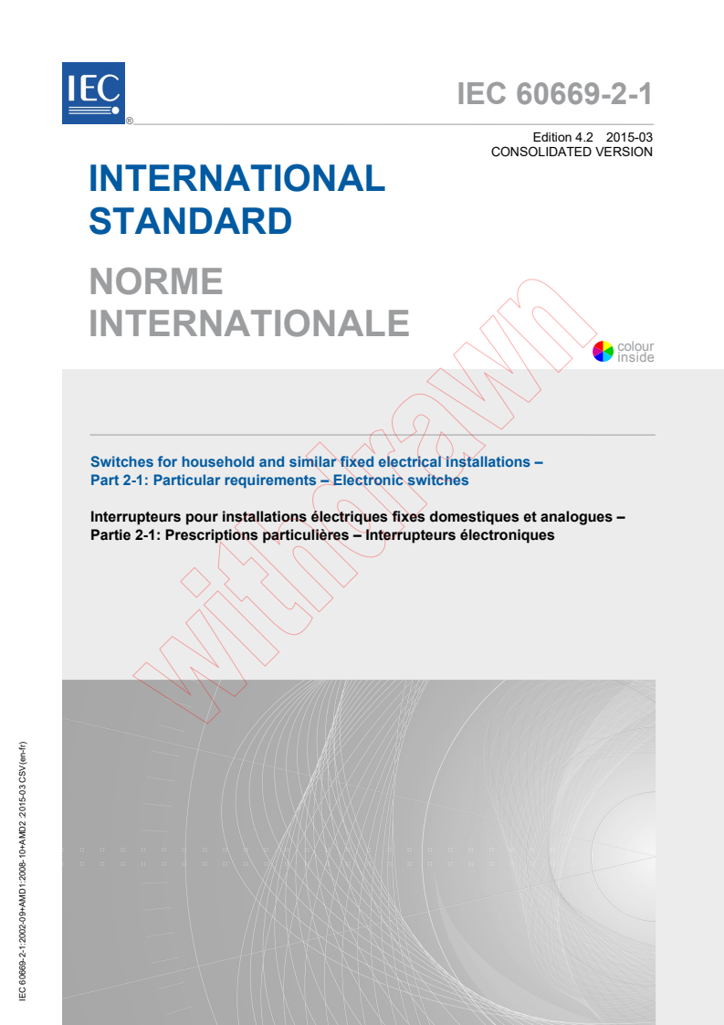 IEC 60669-2-1:2002 IEC 60669-2-1:2002+AMD1:2008+AMD2:2015 CSV - Switches for household and similar fixed electrical installations -Part 2-1: Particular requirements - Electronic switches
Released:3/30/2015 - Page 1 preview