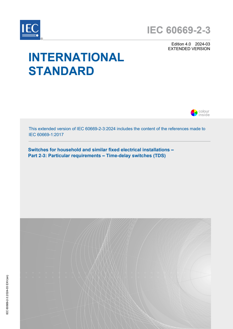 IEC 60669-2-3:2024 IEC 60669-2-3:2024 EXV - Switches for household and similar fixed electrical installations - Part 2-3: Particular requirements - Time-delay switches (TDS) - Page 1 preview