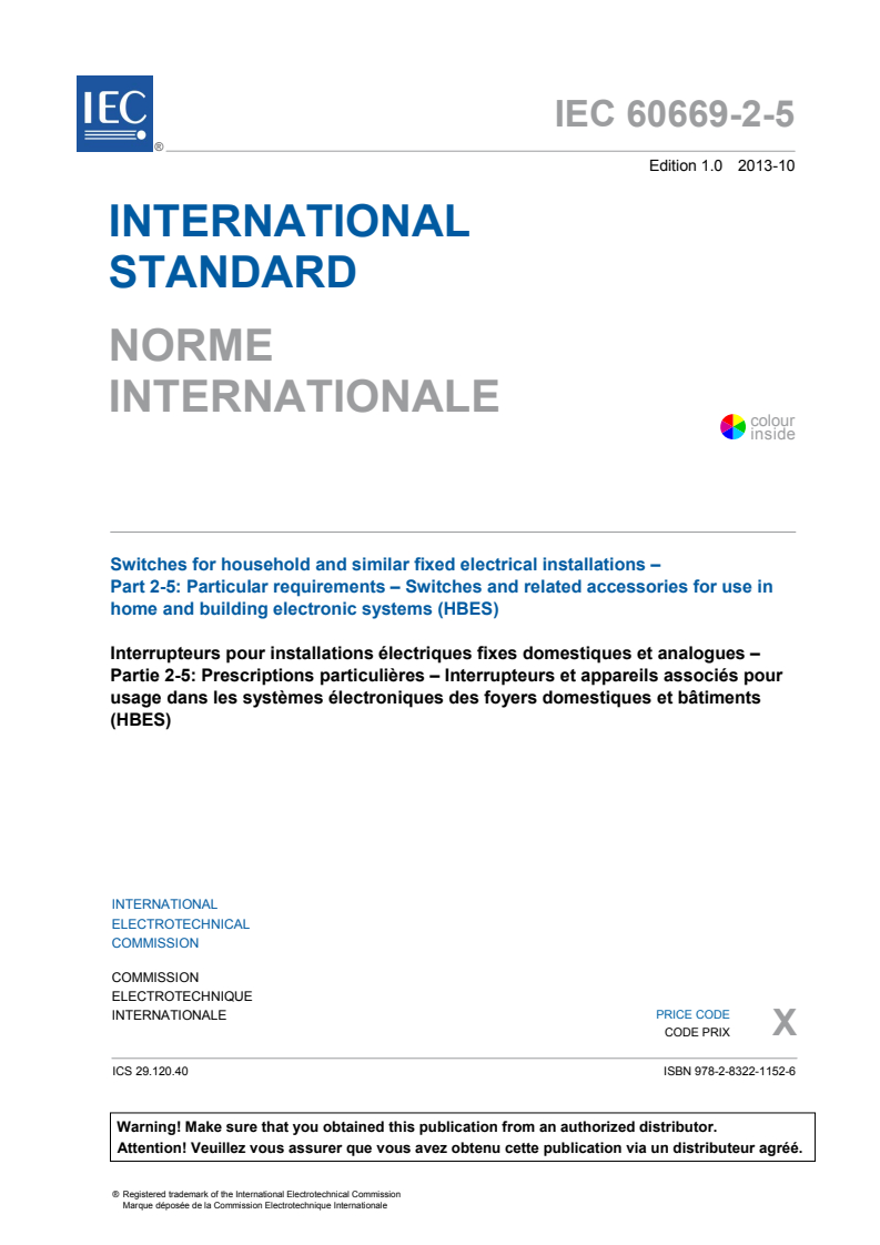IEC 60669-2-5:2013 IEC 60669-2-5:2013 - Switches for household and similar fixed electrical installations - Part 2-5: Particular requirements - Switches and related accessories for use in home and building electronic systems (HBES)
Released:10/14/2013 - Page 3 preview