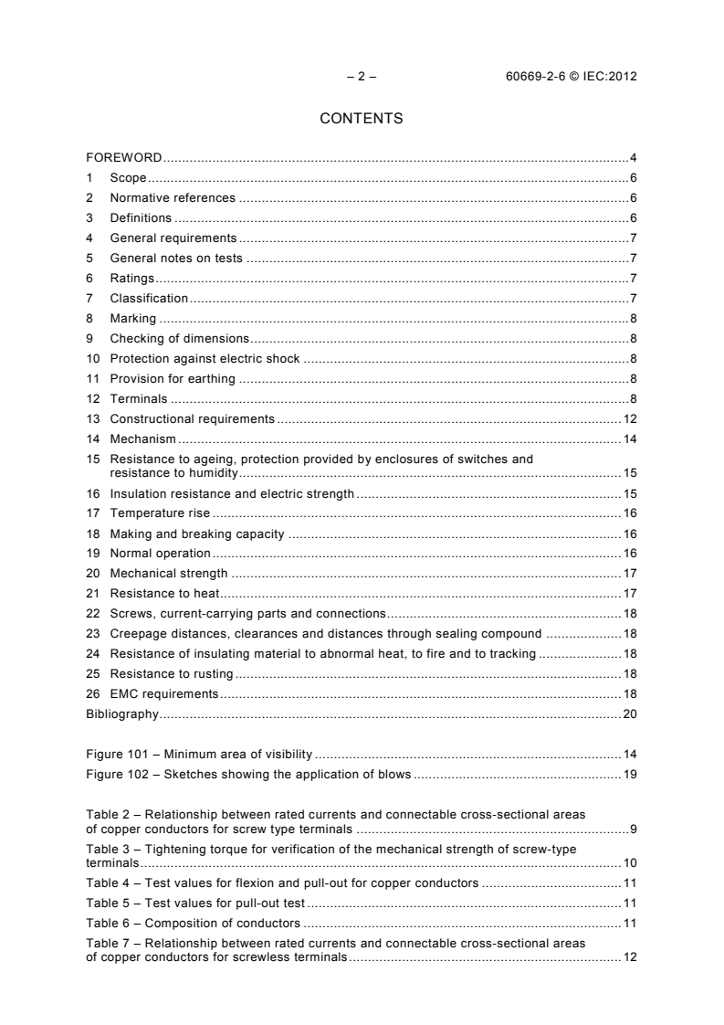 IEC 60669-2-6:2012 IEC 60669-2-6:2012 - Switches for household and similar fixed electrical installations - Part 2-6: Particular requirements - Fireman's switches for exterior and interior signs and luminaires
Released:1/18/2012 - Page 4 preview