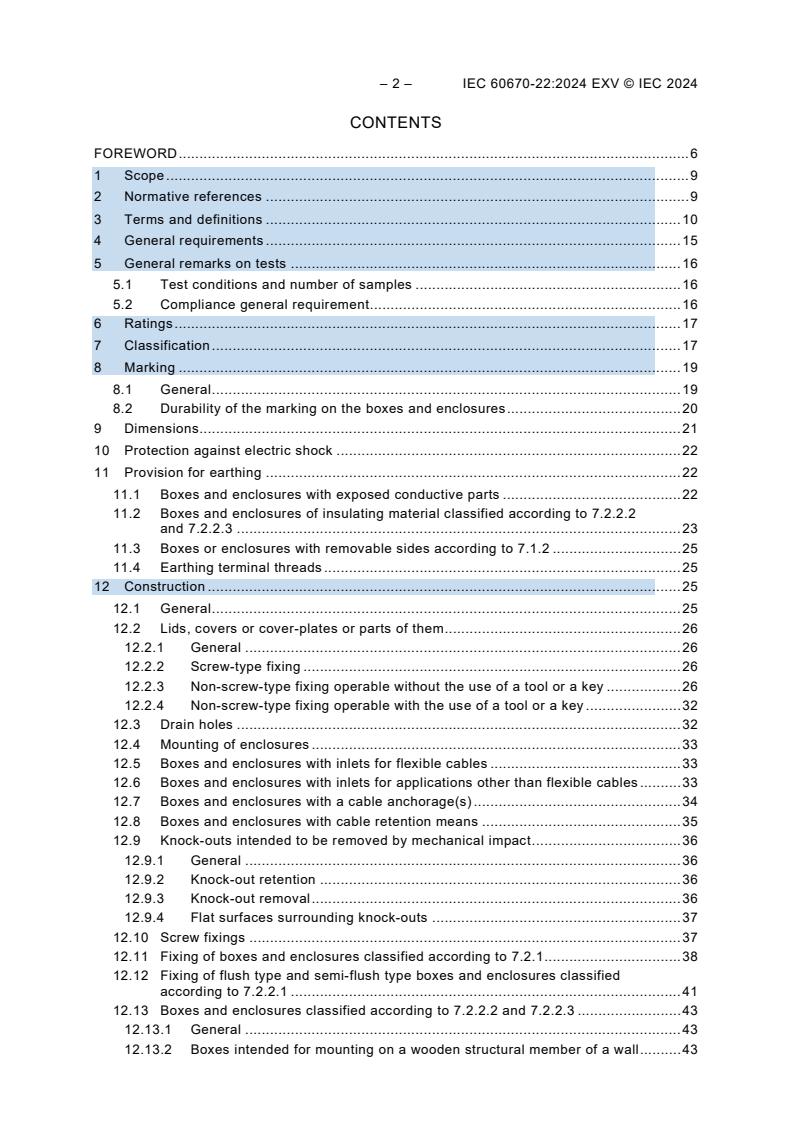 IEC 60670-22:2024 IEC 60670-22:2024 EXV - Boxes and enclosures for electrical accessories for household and similar fixed electrical installations - Part 22: Particular requirements for connecting boxes and enclosures
Released:12/18/2024
Isbn:9782832701140 - Page 4 preview