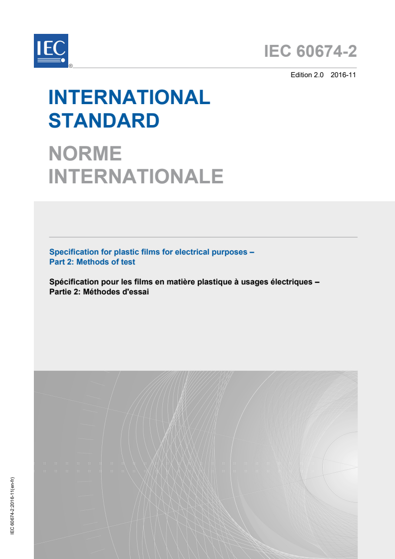 IEC 60674-2:2016 IEC 60674-2:2016 - Specification for plastic films for electrical purposes - Part 2: Methods of test
Released:1/17/2019 - Page 1 preview