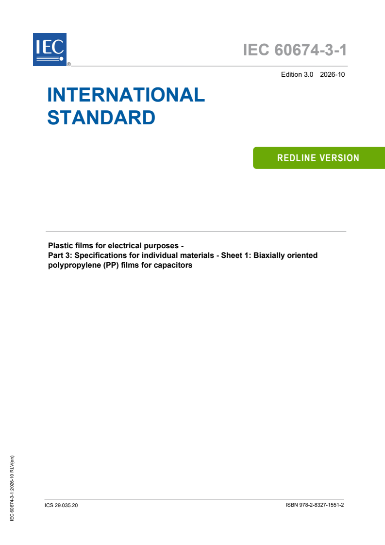 IEC 60674-3-1:2026 REDLINE IEC 60674-3-1:2026 RLV - Plastic films for electrical purposes - Part 3: Specifications for individual materials - Sheet 1: Biaxially oriented polypropylene (PP) films for capacitors - Page 1 preview