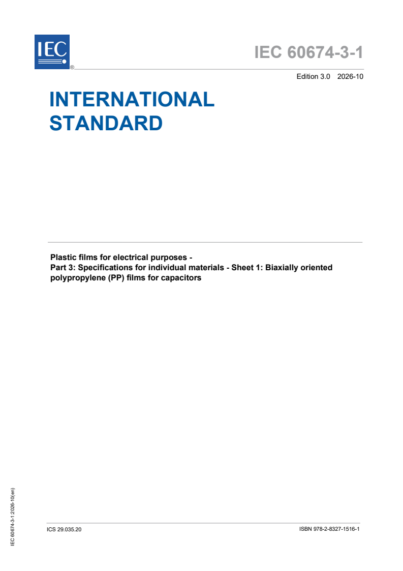 IEC 60674-3-1:2026 iec60674-3-1{ed3.0}en - Plastic films for electrical purposes - Part 3: Specifications for individual materials - Sheet 1: Biaxially oriented polypropylene (PP) films for capacitors - Page 1 preview
