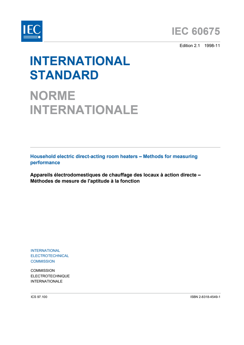 IEC 60675:1994 IEC 60675:1994+AMD1:1998 CSV - Household electric direct-acting room heaters - Methods for measuring performance
Released:11/24/1998 - Page 3 preview