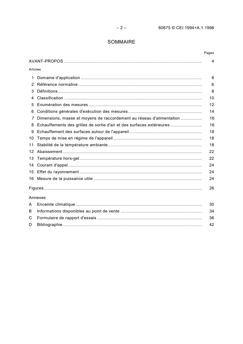 IEC 60675:1994 IEC 60675:1994+AMD1:1998 CSV - Household electric direct-acting room heaters - Methods for measuring performance
Released:11/24/1998 - Page 4 preview