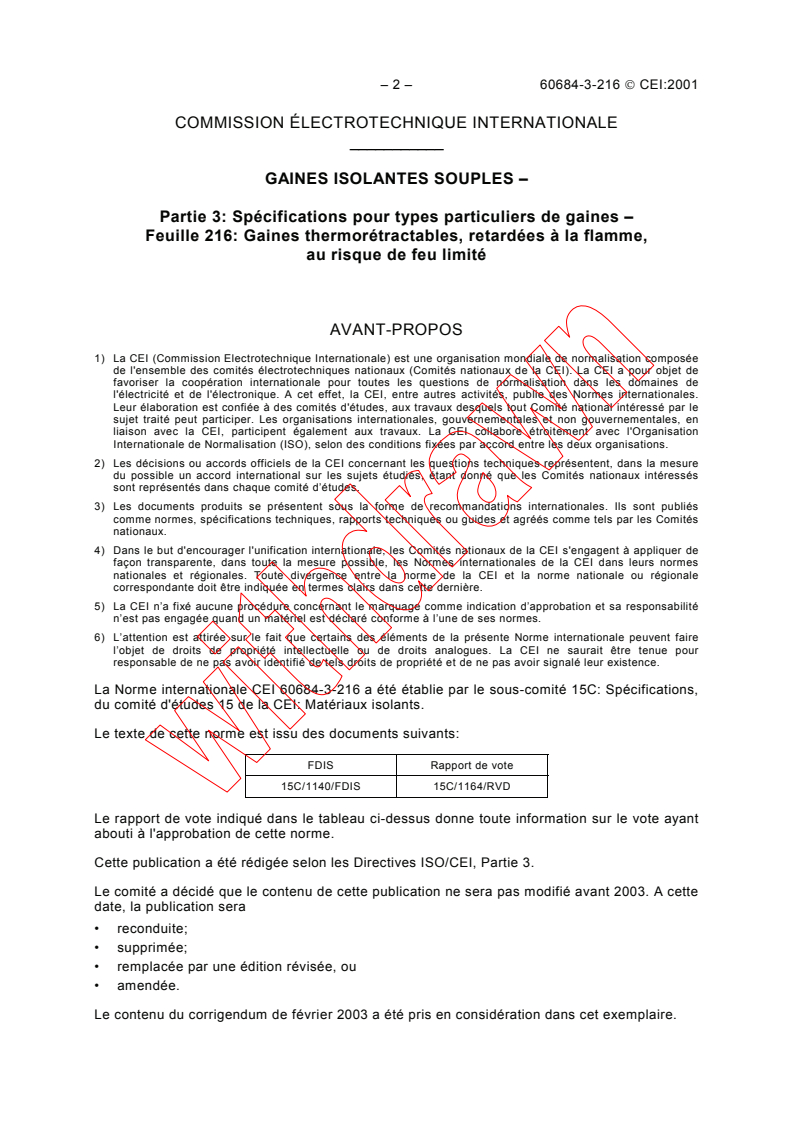 IEC 60684-3-216:2001 IEC 60684-3-216:2001 - Flexible insulating sleeving - Part 3: Specifications for individual types of sleeving - Sheet 216: Heat-shrinkable, flame- retarded, limited-fire-hazard sleeving
Released:2/13/2001 - Page 4 preview