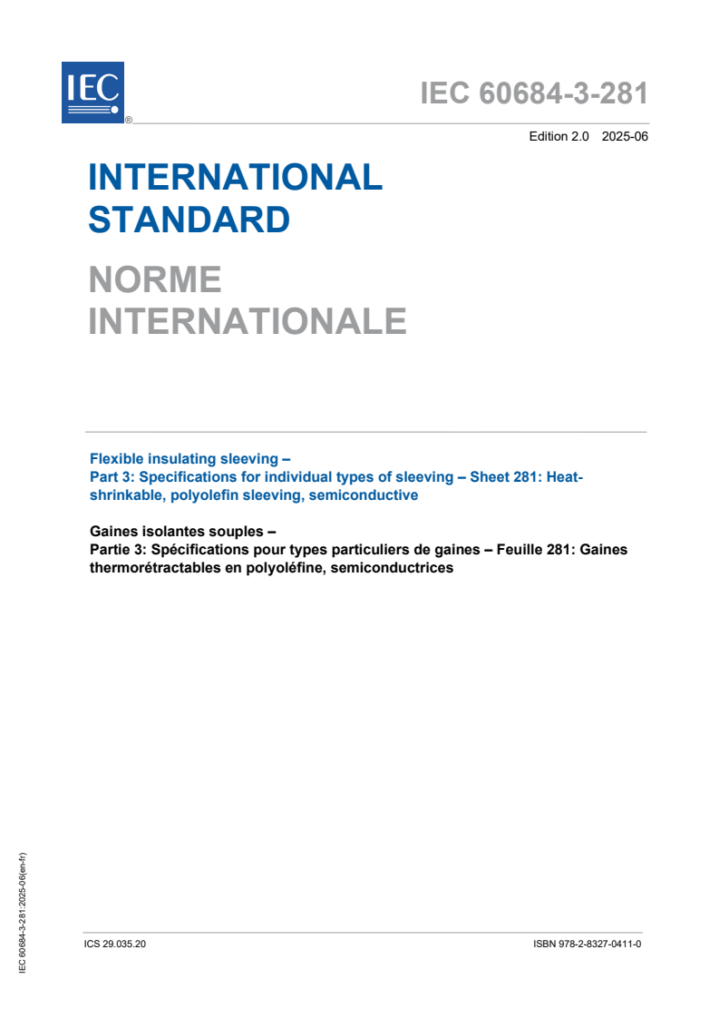 IEC 60684-3-281:2025 - Flexible insulating sleeving - Part 3: Specifications for individual types of sleeving - Sheet 281: Heat-shrinkable, polyolefin sleeving, semiconductive
Released:2. 06. 2025
Isbn:9782832704110