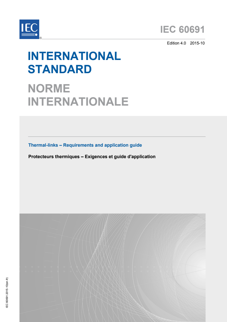 IEC 60691:2015 IEC 60691:2015 - Thermal-links - Requirements and application guide
Released:10/8/2015 - Page 1 preview