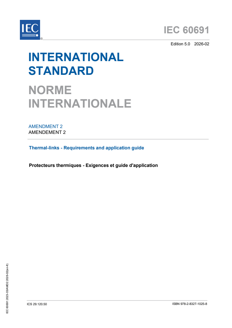 IEC 60691:2023/AMD2:2026 IEC 60691:2023/AMD2:2026 - Amendment 2 - Thermal-links - Requirements and application guide/9/2026 - Page 1 preview