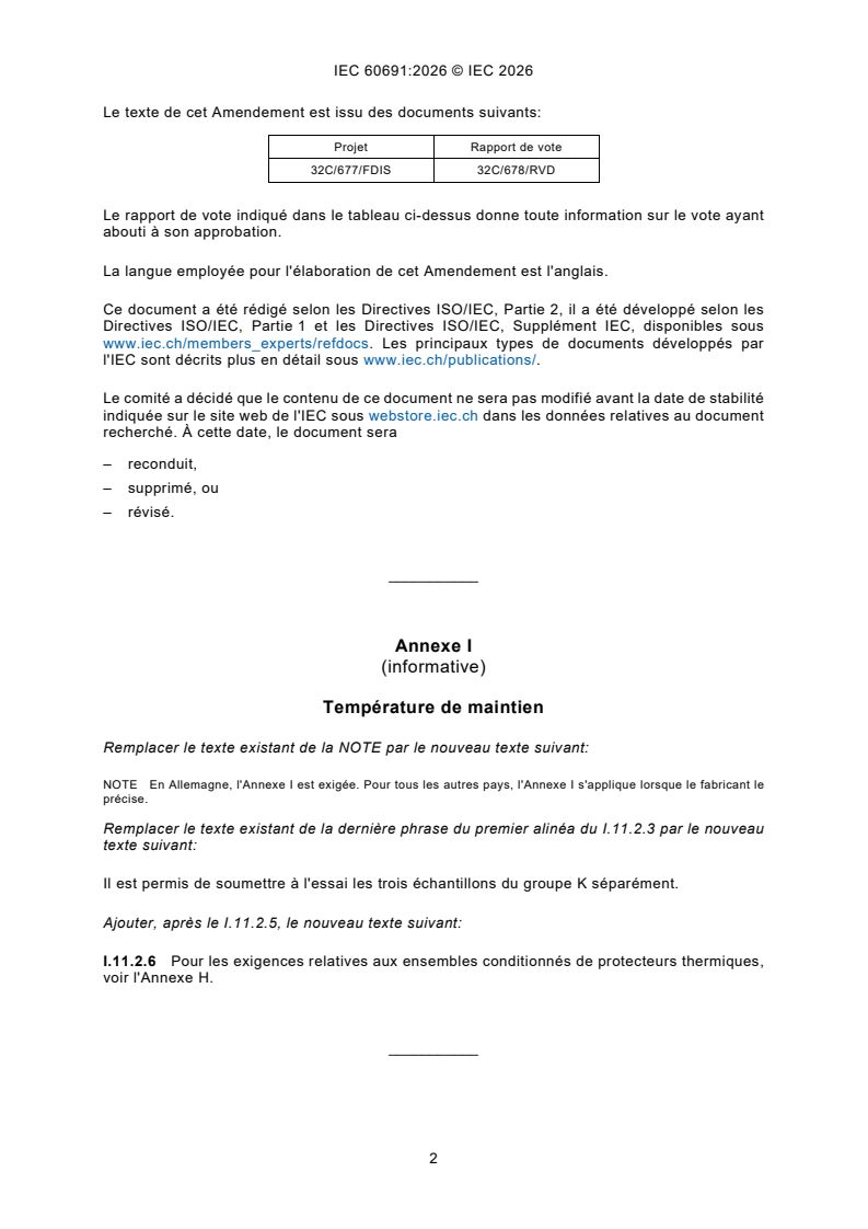 IEC 60691:2023/AMD2:2026 IEC 60691:2023/AMD2:2026 - Amendement 2 - Protecteurs thermiques - Exigences et guide d'application - Page 4 preview